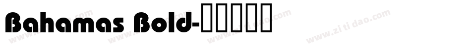 Bahamas Bold字体转换